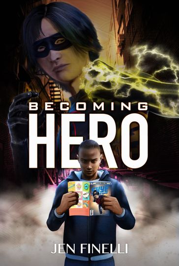 Becoming Hero (WITH COMICS Edition!) - Jen Finelli