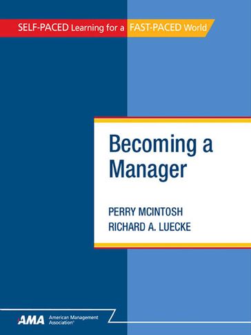 Becoming a Manager: EBook Edition - Perry MCINTOSH - Richard A. Luecke