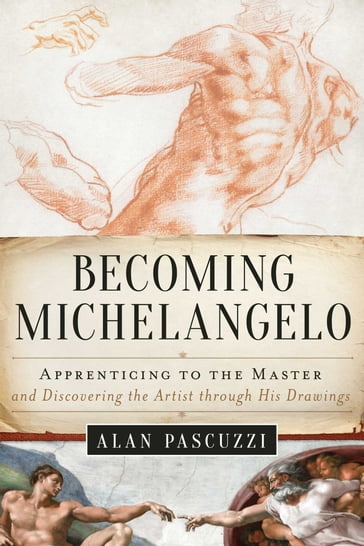 Becoming Michelangelo - Alan Pascuzzi