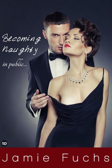 Becoming Naughty In Public - Jamie Fuchs