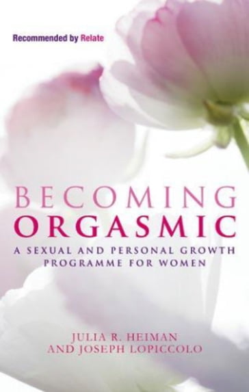 Becoming Orgasmic - Joseph LoPiccolo - Julia R. Heiman - Leslie Lo Piccolo