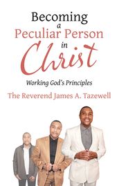 Becoming a Peculiar Person in Christ