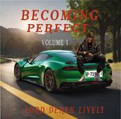 Becoming Perfect Volume 1