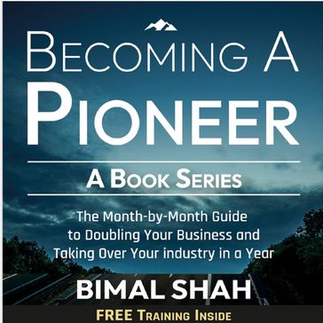Becoming A Pioneer- A Book Series - Bimal Shah