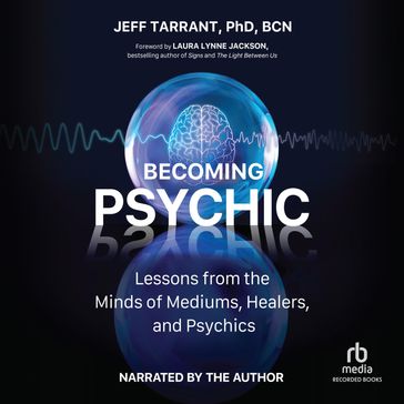 Becoming Psychic - Jeff Tarrant - PhD - Bcn