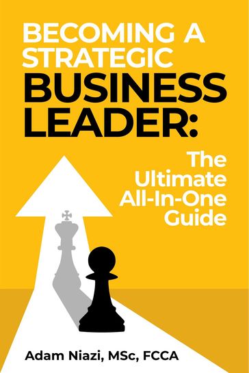 Becoming A Strategic Business Leader - Adam Niazi