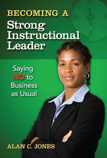 Becoming a Strong Instructional Leader - Alan C. Jones