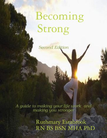 Becoming Strong - Ruthmary Estabrook RN BS BSN MHA PhD