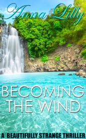 Becoming The Wind
