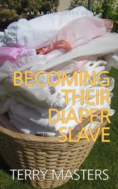 Becoming Their Diaper Slave