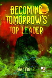 Becoming Tomorrow s Top Leader