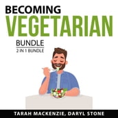 Becoming Vegetarian Bundle, 2 in 1 Bundle
