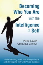 Becoming Who You Are with the Intelligence of Self