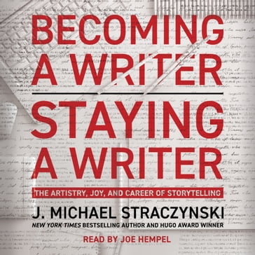 Becoming a Writer, Staying a Writer - J. Michael Straczynski