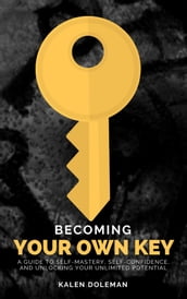 Becoming Your Own Key