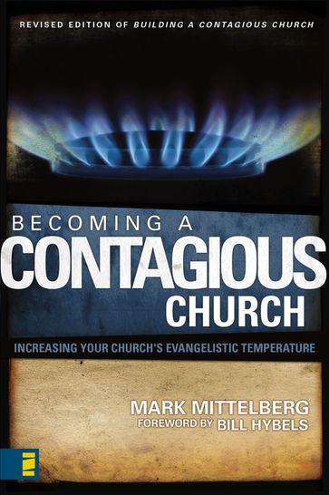 Becoming a Contagious Church - Mark Mittelberg