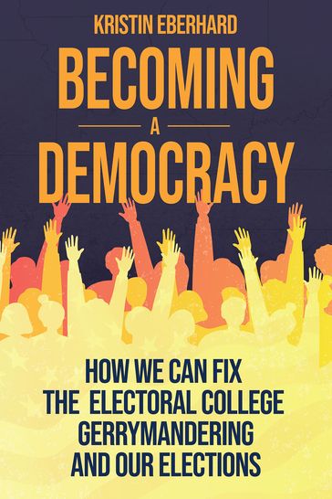 Becoming a Democracy - Kristin Eberhard