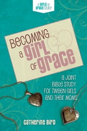 Becoming a Girl of Grace