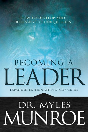 Becoming a Leader - Myles Munroe