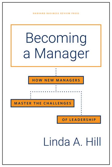 Becoming a Manager - Linda A. Hill