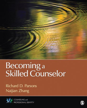 Becoming a Skilled Counselor - Naijian Zhang - Richard D. Parsons