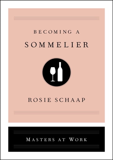 Becoming a Sommelier - Rosie Schaap