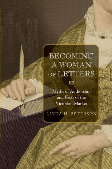 Becoming a Woman of Letters - Linda Peterson