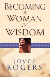 Becoming a Woman of Wisdom