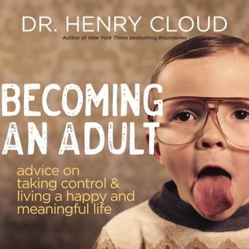 Becoming an Adult - Henry Cloud