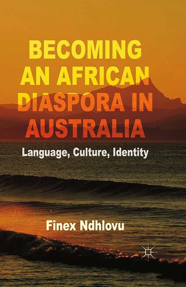 Becoming an African Diaspora in Australia - F. Ndhlovu