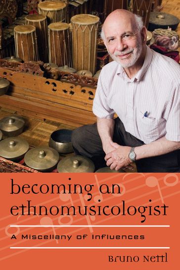 Becoming an Ethnomusicologist - Bruno Nettl