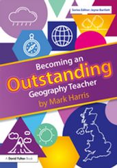 Becoming an Outstanding Geography Teacher