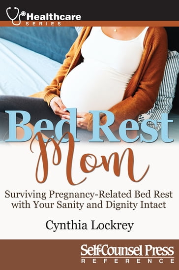 Bed Rest Mom - Cynthia Lockrey