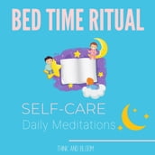 Bed Time Ritual Self-care daily meditations