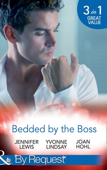 Bedded By The Boss: The Boss's Demand / Something about the Boss / Beguiling the Boss (Mills & Boon By Request) - Jennifer Lewis - Yvonne Lindsay - Joan Hohl