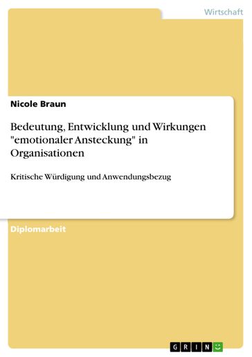 Bedeutung, Entwicklung und Wirkungen 'emotionaler Ansteckung' in Organisationen - Nicole Braun