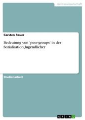 Bedeutung von  peer-groups  in der Sozialisation Jugendlicher