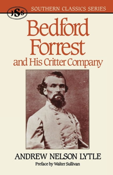 Bedford Forrest - Andrew Nelson Lytle