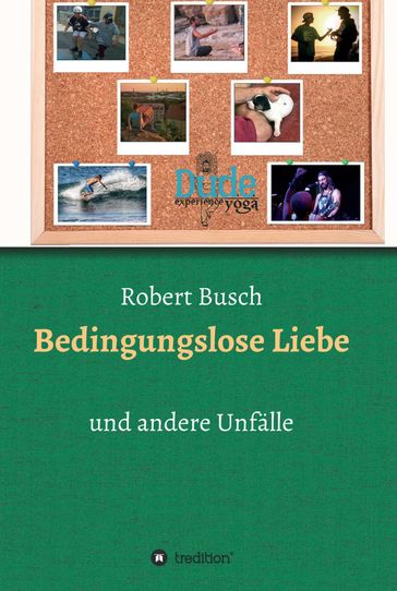 Bedingungslose Liebe - Robert Busch