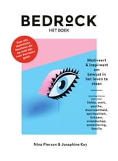 Bedrock - het boek  Motiveert & inspireert om bewust in het leven te staan