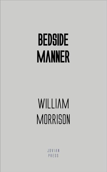 Bedside Manner - William Morrison
