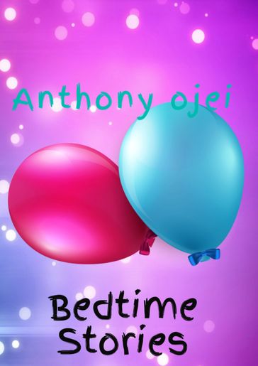 Bedtime Stories - Anthony Ojei