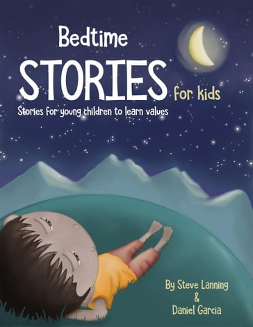 Bedtime Stories For Kids - Daniel GARCIA - Steve Lanning