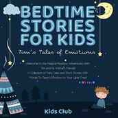 Bedtime Stories for Kids: Tim s Tales of Emotions