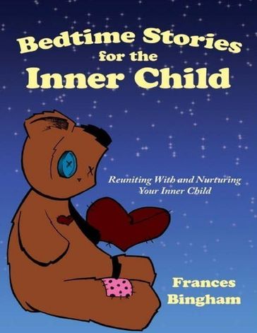 Bedtime Stories for the Inner Child - CHt - RMT - MI Frances Bingham