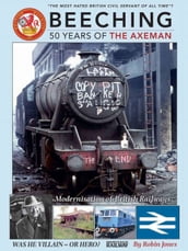 Beeching - 50 Years of the Axeman