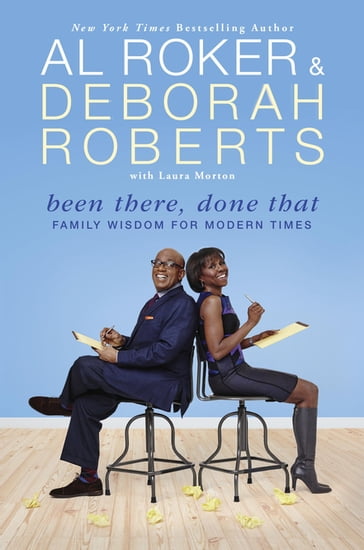 Been There, Done That - Al Roker - Deborah Roberts - Laura Morton