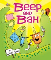 Beep and Bah