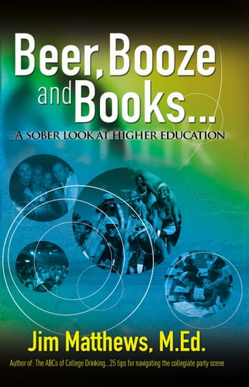 Beer, Booze and Books... a sober look at higher education - James Matthews