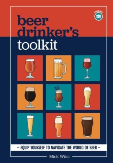 Beer Drinker's Toolkit - Mick Wust